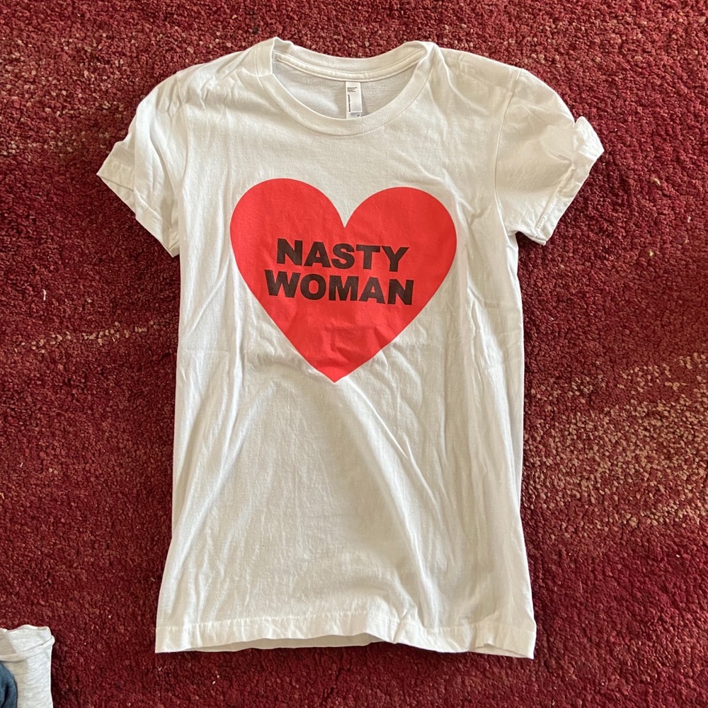 Nasty Woman shirt like new American Apparel